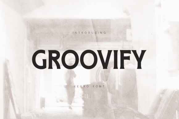 Groovify: A Bold Retro Serif Font for Scroll-Stopping Campaigns