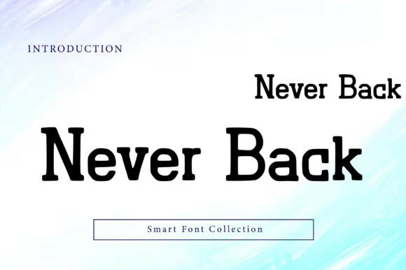 Never Back: The Font That Speaks with Confidence
